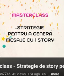 Masterclass înregistrat: Strategie de story pentru a genera mesaje
